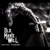 Old Man's Will/Hard Times Troubled Man[EAER482]