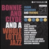 Bonnie & Clyde & A Whole Lotta Jazz: Live at 54 Below