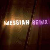Messiah Remix