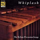 Whiplash / The O-Zone Percussion Group
