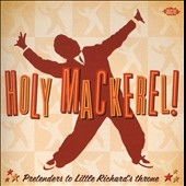 Holy Mackerel (Pretenders To Little Richard's Throne)[CDCHD1211]