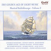 The Golden Age of Light Music - Musical Kaleidoscope Vol.3: C.Williams, Raymond, D.Rose, etc