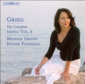 Grieg: The Complete Songs Vol.6 -Norway Op.58, Nine Romances & Songs Op.18, Elegiac Songs Op.59, etc / Monica Groop(Ms), Roger Vignoles(p)