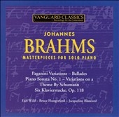 Brahms: Piano Masterpieces / Wild, Blancard, List, et al