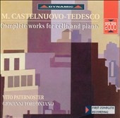 Castelnuovo-Tedesco: Complete Works for Cello and Piano Castelnuovo-Tedesco: Complete Works for Cello and Piano