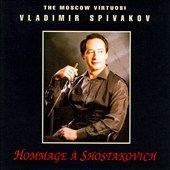 Hommage a Shostakovich / Vladimir Spivakov, Moscow Virtuosi Hommage a Shostakovich / Vladimir Spivakov, Moscow Virtuosi