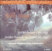 Folk Songs / Joseph Flummerfelt, Westminster Choir