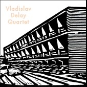 Vladislav Delay Quartet 