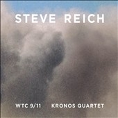 Steve Reich: WTC 9/11, Mallet Quartet, Dance Patterns ［CD+DVD］