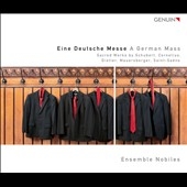 Eine Deutschen Messe (A German Mass) - Schubert, Cornelius, Distler, etc Eine Deutschen Messe (A German Mass) - Schubert, Cornelius, Distler, etc