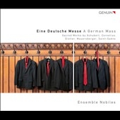 Eine Deutschen Messe (A German Mass) - Schubert, Cornelius, Distler, etc