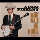 Noam Pikelny Plays Kenny Baker Plays Bill Monroe