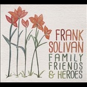 Family Friends & Heroes Family Friends & Heroes