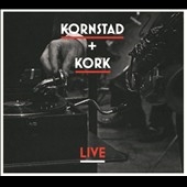 Kornstad + Kork: Live 