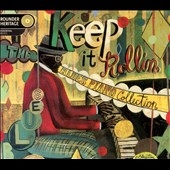 Keep It Rollin': The Blues Piano Collection