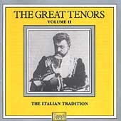 The Great Tenors Vol II - The Italian Tradition The Great Tenors Vol II - The Italian Tradition