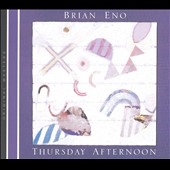 Brian Eno/サーズデイ・アフタヌーン＜紙ジャケット仕様盤＞