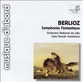 Berlioz: Symphonie Fantastique / Casadesus, et al Berlioz: Symphonie Fantastique / Casadesus, et al
