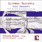 Bussotti :Echi Danzanti - Passion selon Sade:Giovanna Reitano(hp)/Sylvano Bussotti(speaker) Bussotti :Echi Danzanti - Passion selon Sade:Giovanna Reitano(hp)/Sylvano Bussotti(speaker)