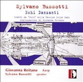 Bussotti :Echi Danzanti - Passion selon Sade:Giovanna Reitano(hp)/Sylvano Bussotti(speaker)