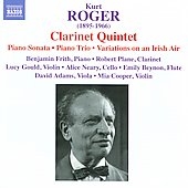 K.Roger: Clarinet Quintet Op.116, Piano Sonata Op.43, Piano Trio Op.77, etc / Robert Plane, Benjamin Frith, etc