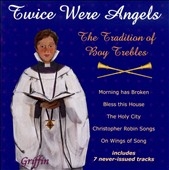 Twice Were Angels - The Tradition Of Boy Trebles Vol.2 