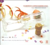 M.M.Ponce :Cuarteto/Trio/Sonate en Duo/etc :Cuarteto Latinoamericano M.M.Ponce :Cuarteto/Trio/Sonate en Duo/etc :Cuarteto Latinoamericano