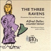 The Bach Guild - The Three Ravens / Deller, Dupre