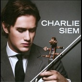 Charlie Siem Plays Virtuoso Violin Works Charlie Siem Plays Virtuoso Violin Works