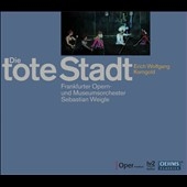 Korngold: Die Tote Stadt Korngold: Die Tote Stadt
