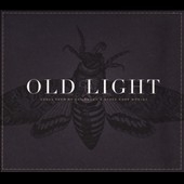 Old Light : Songs From My Childhood & Other Gone Worlds
