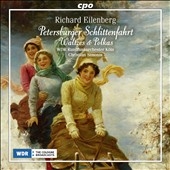 R.Eilenberg: Petersburger Schlittenfahrt - Waltzes & Polkas R.Eilenberg: Petersburger Schlittenfahrt - Waltzes & Polkas