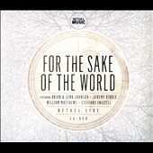 For the Sake of the World For the Sake of the World