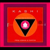 Kashi: Songs From the India Within Kashi: Songs From the India Within