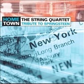 Hometown: String Quartet Tribute To Springsteen