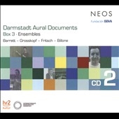 Darmstadt Aural Documents, Box 3: Ensembles, CD 2 - Barrett, Grosskopf, Fritsch, Billone