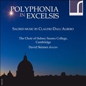 Polyphonia in excelsis クラウディオ・ダッラルベロの宗教作品集