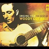 Original Folk: Best of Woody Guthrie