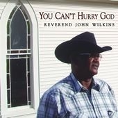 Reverend John Wilkins/You Can't Hurry God[BGLE2592]