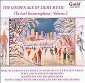 The Golden Age of Light Music - The Lost Transcriptions Vol.2