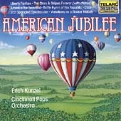 American Jubilee -Liberty Fanfare, Yankee Doodle, Variations on America, etc (1985-87) / Erich Kunzel(cond), Cincinnati Pops Orchestra