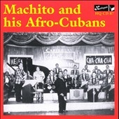 Machito & His Afro-Cubans 1948-1950