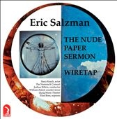 Eric Salzman: Nude Paper Sermon; Wiretap