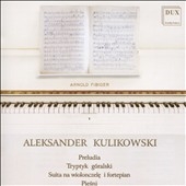 Aleksander Kulikowski: Instrumental Works & Songs