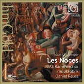 Stravinsky: Les Noces, Mass, Cantata