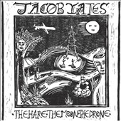Jacob Yates/The Hare. The Moon. The Drone[OMLP13]