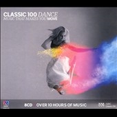 Classic 100 Dance: Music that Makes You Move