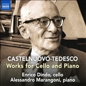 Castelnuovo-Tedesco: Works for Cello and Piano