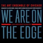 Art Ensemble Of Chicago/We Are On The Edge A 50th Anniversary Celebration[PIRC802]