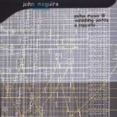 McGuire: Pulse Music III, Vanishing Points, etc / Griffith McGuire: Pulse Music III, Vanishing Points, etc / Griffith